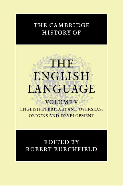 SALE The Cambridge History of the English Language Volume 5: English in Britain and Overseas: Origins and Development