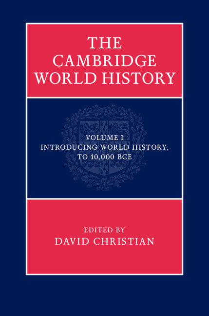 SALE The Cambridge World History Volume 1: Introducing World History, to 10,000 BCE