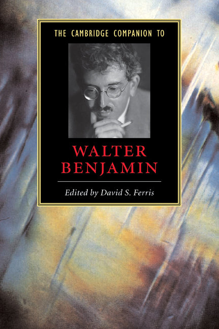 SALE The Cambridge Companion to Walter Benjamin