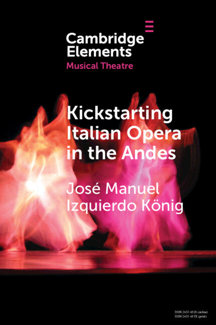 Kickstarting Italian Opera in the Andes