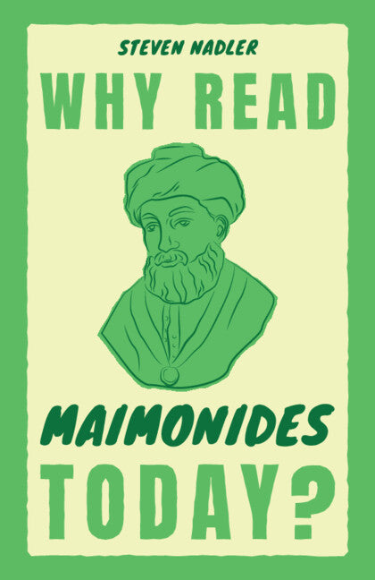 Why Read Maimonides Today?