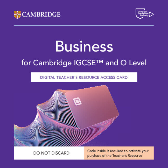 Cambridge IGCSE™ and O Level Business Digital Teacher's Resource Card 3rd Edition