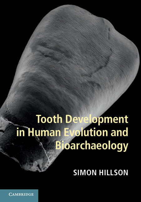SALE Tooth Development in Human Evolution and Bioarchaeology