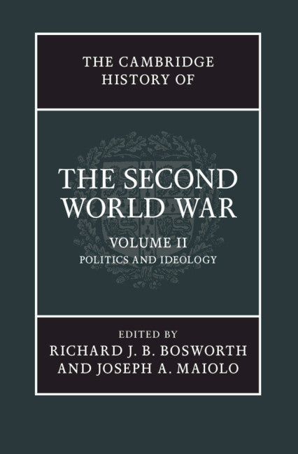 SALE The Cambridge History of the Second World War Volume 2: Politics and Ideology