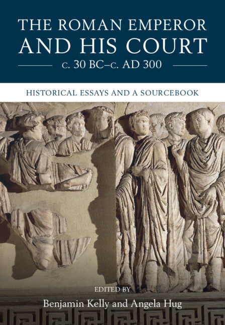 SALE The Roman Emperor and his Court c. 30 BC–c. AD 300: Two Volume Set