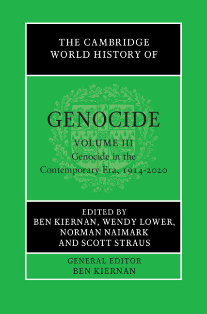 SALE The Cambridge World History of Genocide: Volume 3. Genocide in the Contemporary Era, 1914–2020