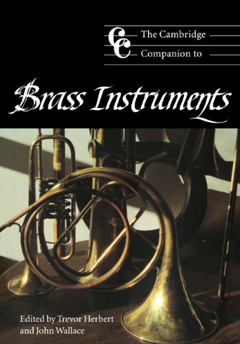 The Cambridge Companion to Brass Instruments