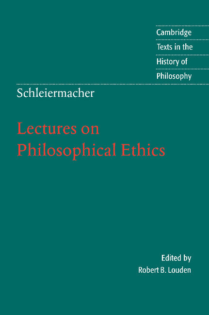 Schleiermacher: Lectures on Philosophical Ethics