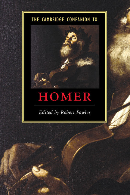 The Cambridge Companion to Homer