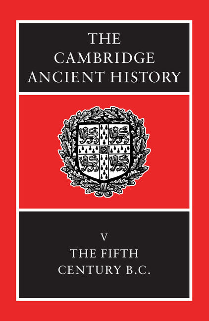 The Cambridge Ancient History: Volume 5, The Fifth Century BC 2nd Edition