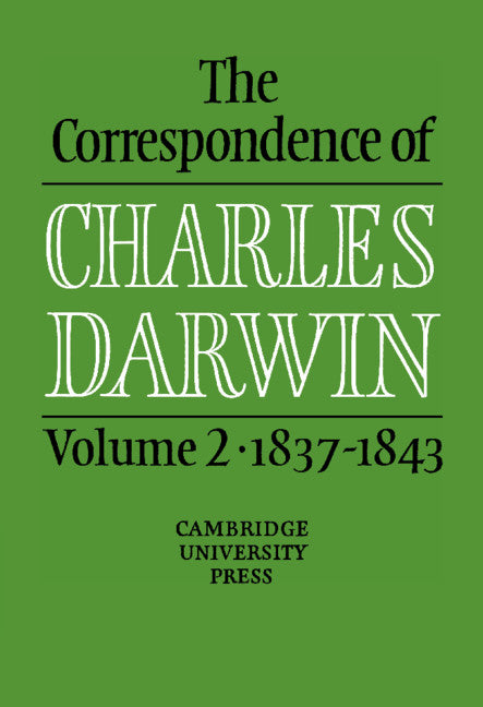 The Correspondence of Charles Darwin: Volume 2, 1837–1843