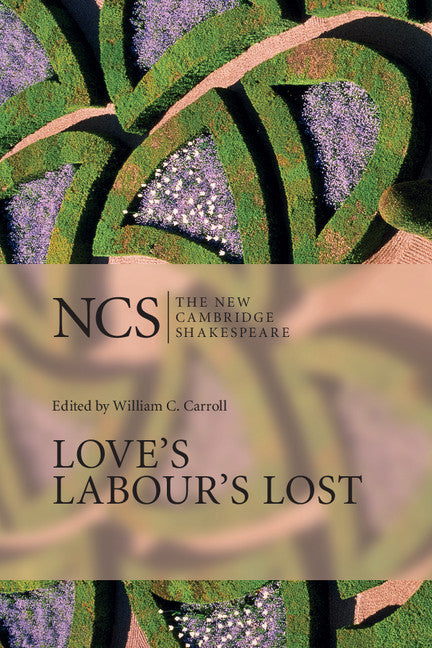 Love's Labour's Lost: The New Cambridge Shakespeare