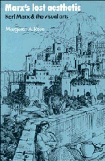 Marx’s Lost Aesthetic