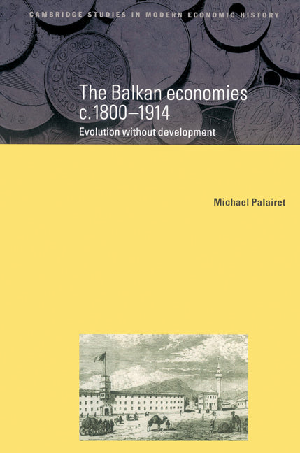 The Balkan Economies c.1800–1914