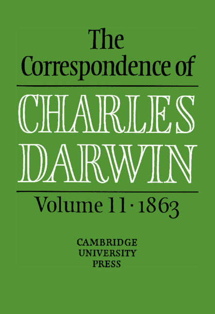 The Correspondence of Charles Darwin: Volume 11, 1863
