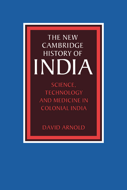Science, Technology and Medicine in Colonial India