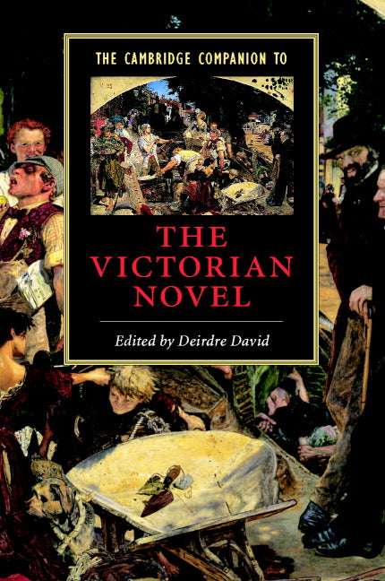 The Cambridge Companion to the Victorian Novel