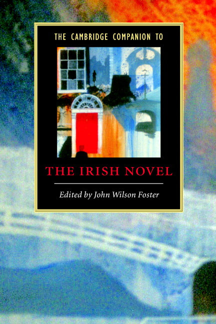 The Cambridge Companion to the Irish Novel