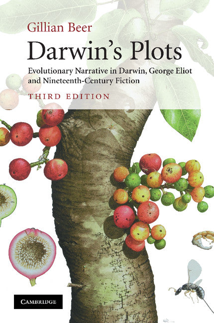 Darwin's Plots: Evolutionary Narrative in Darwin, George Eliot and Nineteenth-Century Fiction