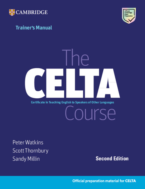 The CELTA Course Trainer's Manual: Second edition –