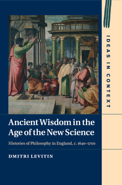 Ancient Wisdom in the Age of the New Science