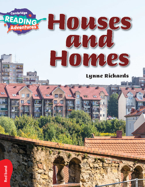 Cambridge Reading Adventures Houses and Homes Red Band Cambridge University Press