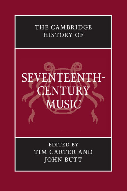 The Cambridge History of Seventeenth-Century Music