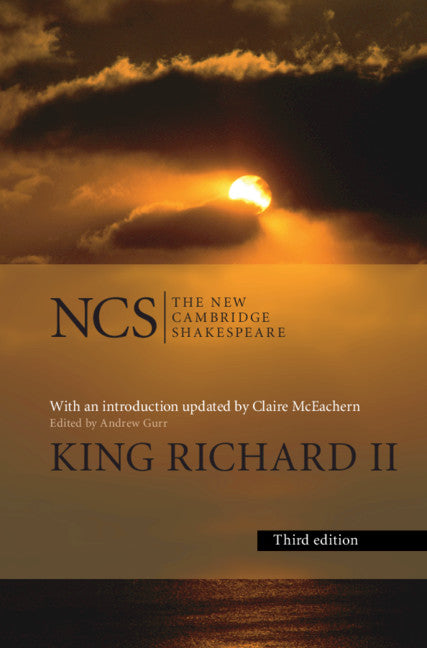King Richard ll: The New Cambridge Shakespeare