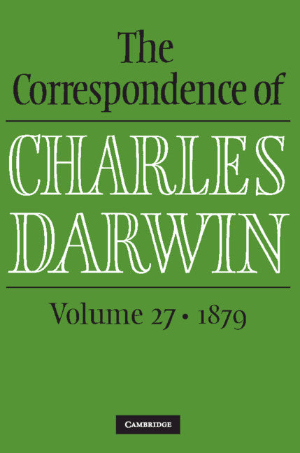 The Correspondence of Charles Darwin: Volume 27, 1879