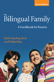 The Bilingual Family A Handbook for Parents
