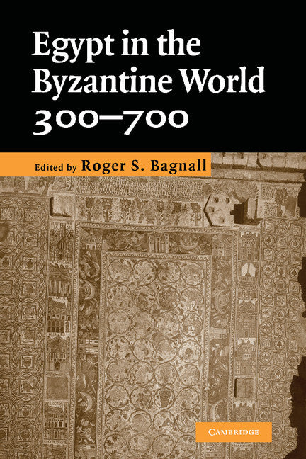 Egypt in the Byzantine World, 300–700