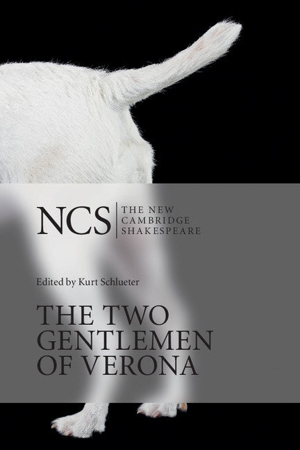 The Two Gentlemen of Verona: The New Cambridge Shakespeare
