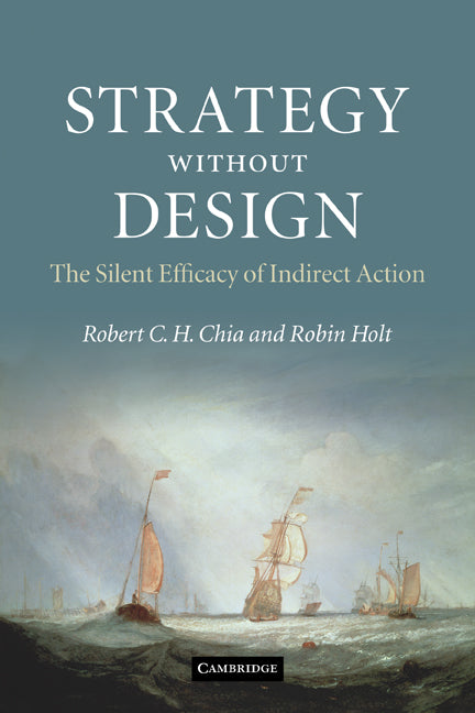 Strategy without Design The Silent Efficacy of Indirect Action