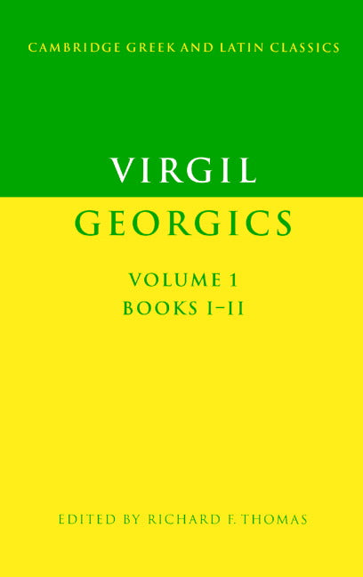 Virgil: Georgics Volume I (Books I-II)