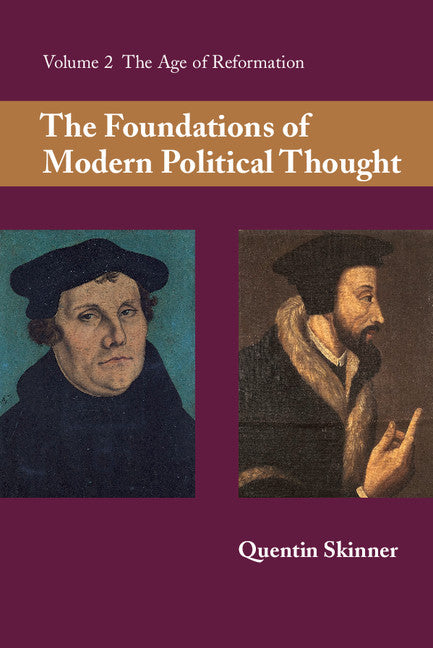 SALE The Foundations of Modern Political Thought, Volume 2: The Age of Reformation