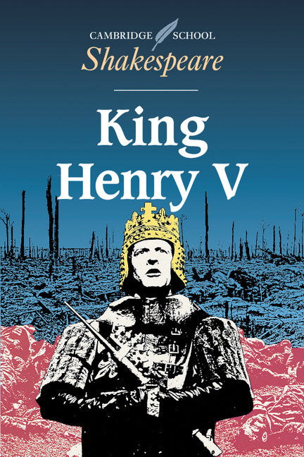 King Henry V: Cambridge School Shakespeare
