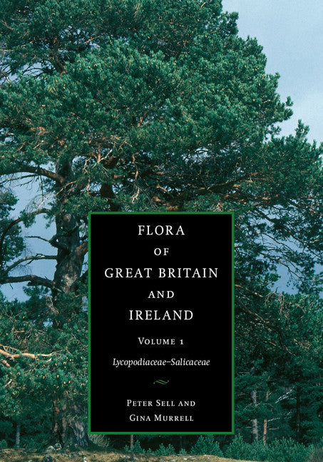 SALE Flora of Great Britain and Ireland  Volume 1: Lycopodiaceae – Salicaceae