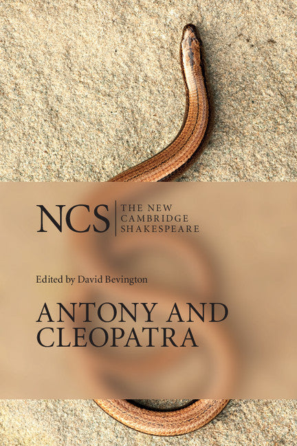 Antony and Cleopatra: The New Cambridge Shakespeare