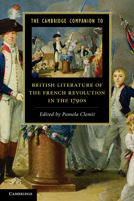 SALE  The Cambridge Companion to British Literature of the French Revolution in the 1790s