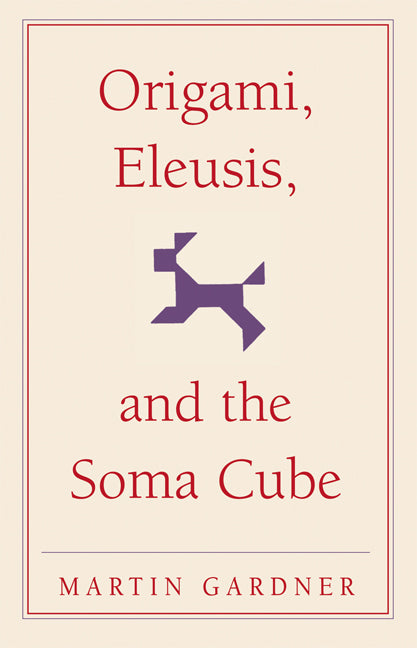 SALE Origami, Eleusis, and the Soma Cube