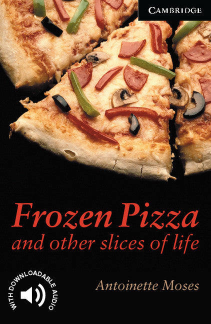 Frozen Pizza and Other Slices of Life Level 6 Advanced
