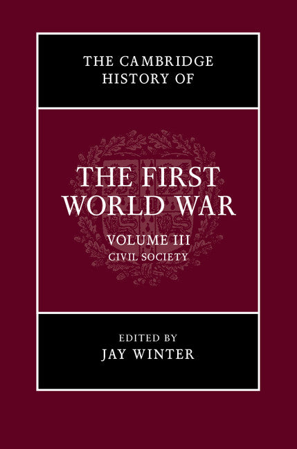 SALE The Cambridge History of the First World War Volume 3 Civil Society