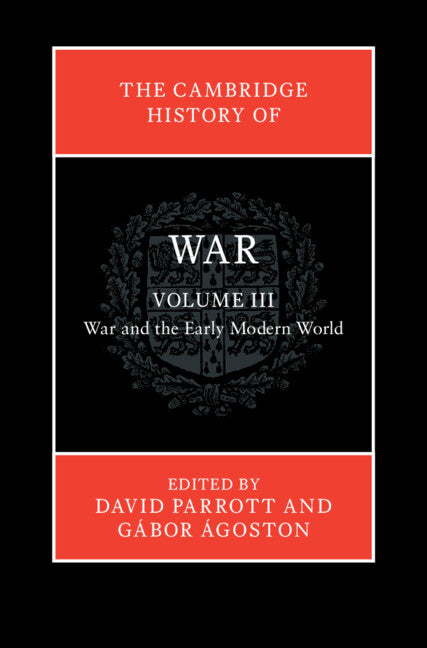SALE The Cambridge History of War Volume 3: War and the Early Modern World