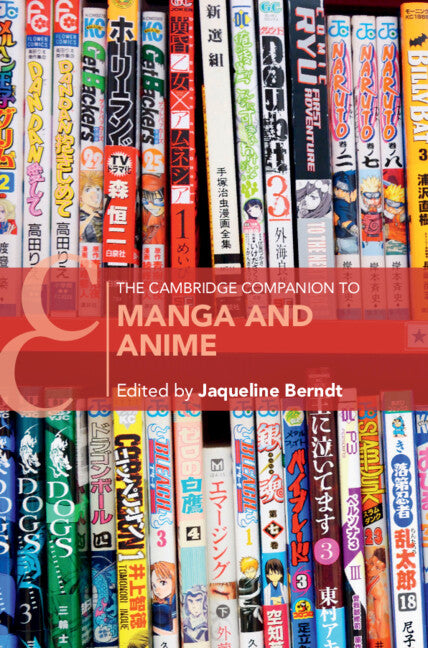 The Cambridge Companion to Manga and Anime