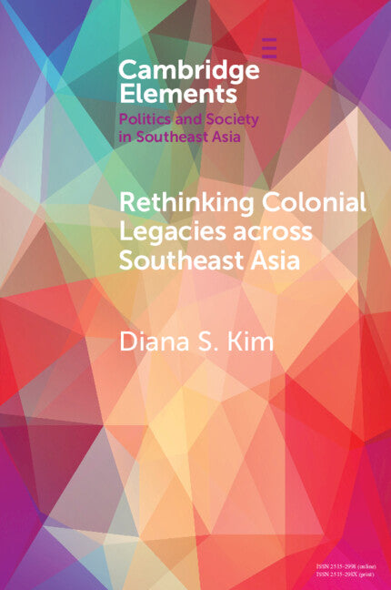 Rethinking Colonial Legacies across Southeast Asia