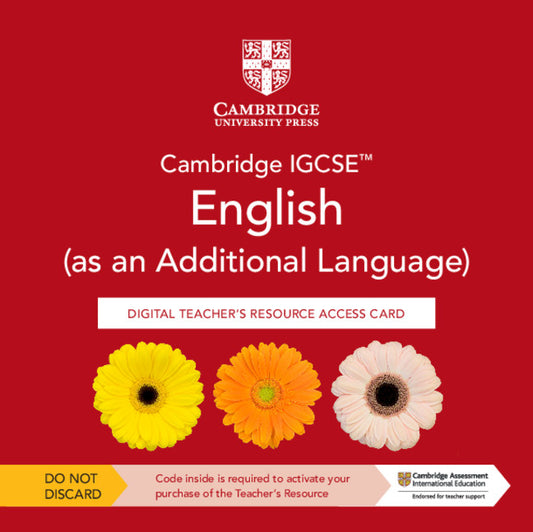 Cambridge IGCSE™ English (as an Additional Language) Digital Teacher's Resource Access Card