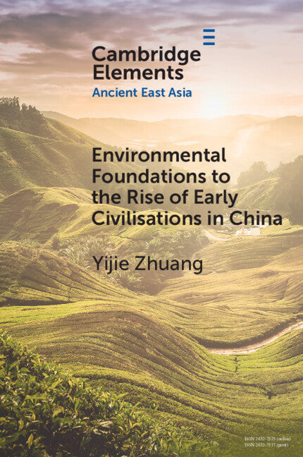 Environmental Foundations to the Rise of Early Civilisations in China