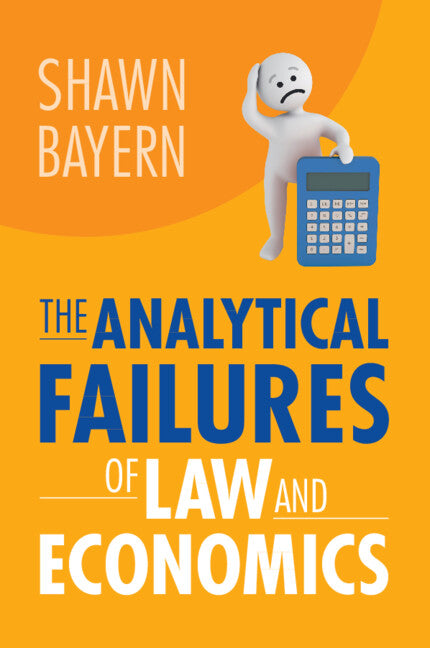 The Analytical Failures of Law and Economics