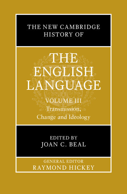 SALE The New Cambridge History of the English Language Volume 3: Transmission, Change and Ideology