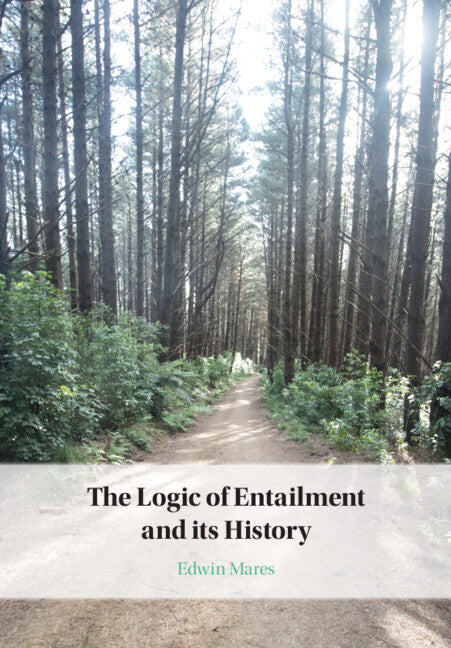 The Logic of Entailment and its History